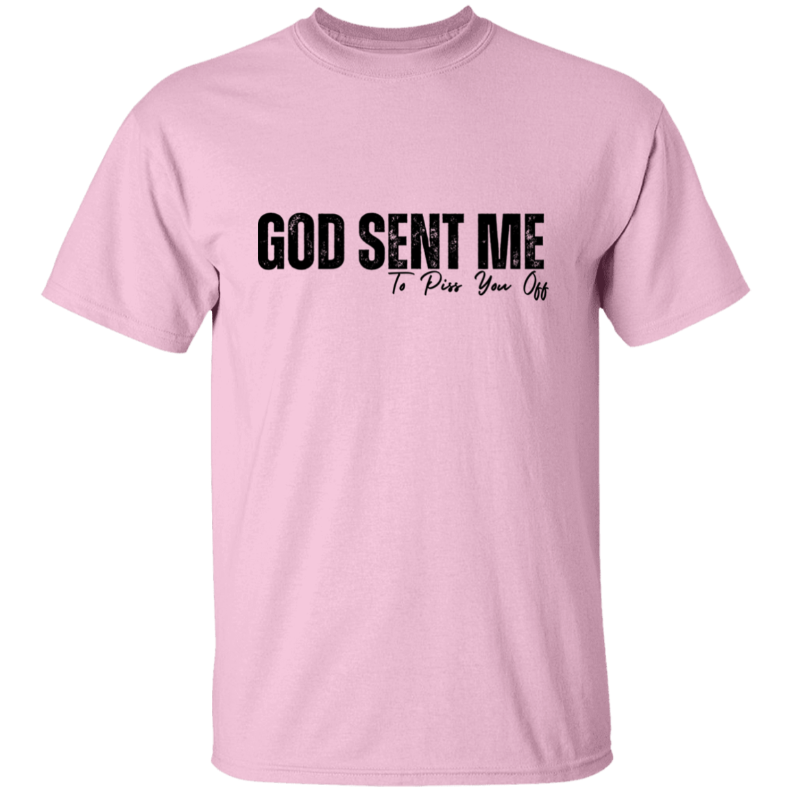 God Sent Me T-shirt