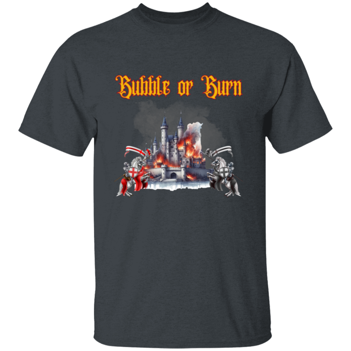 Bubble or Burn T-Shirt