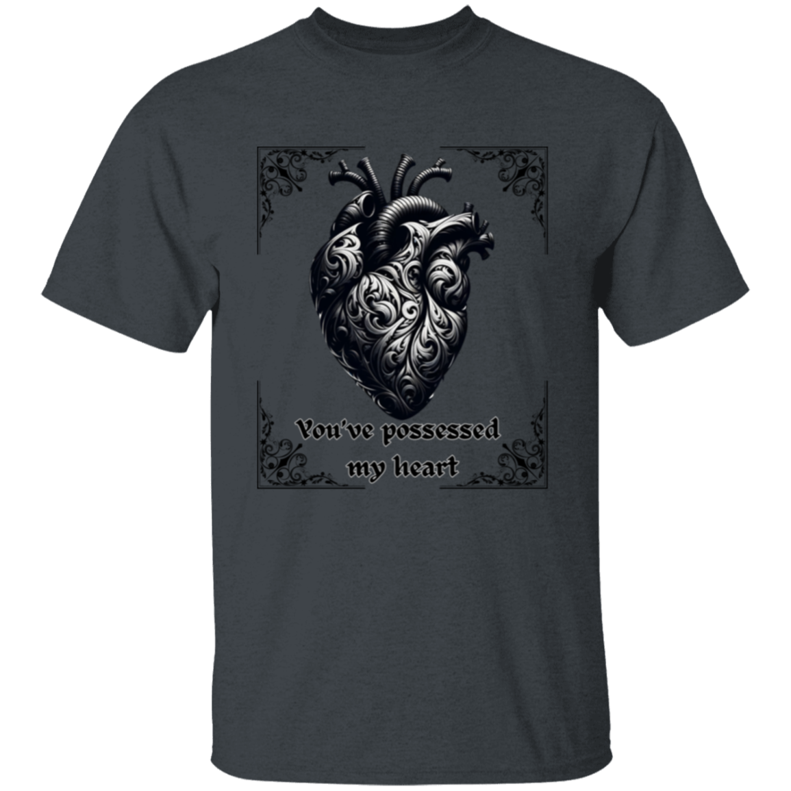 You've Possessed My Heart T-Shirt