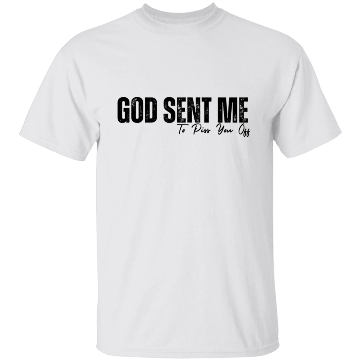 God Sent Me T-shirt