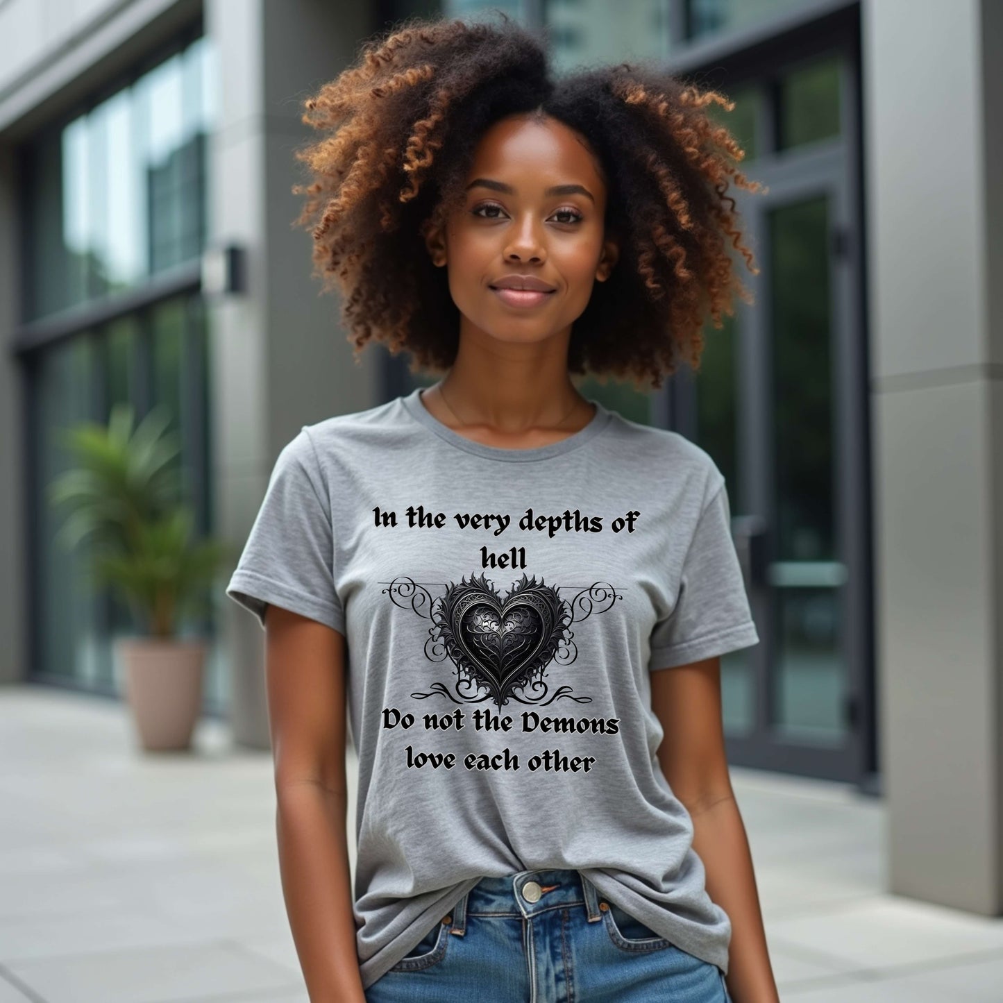 Even in the Depths of Hell, Do Not the Demons Love Each Other (Gothic style heart) T-Shirt